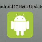 Android 17 Beta Update